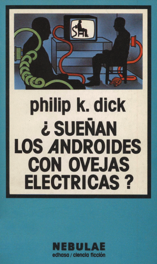 Portada del libro “Sueñan los androides con ovejas eléctricas” de Philip K. Dic